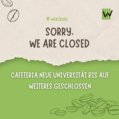 Unsere Cafeteria in der Neuen Universität Würzburg muss leider erst einmal geschlossen bleiben 😐 Wir geben Euch...